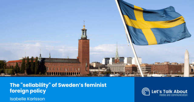 The "sellability" of Sweden’s feminist foreign policy